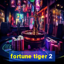 fortune tiger 2